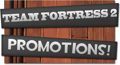 TF2 Promotions!